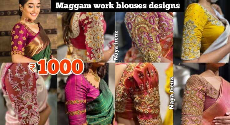 latest maggam work blouse designs